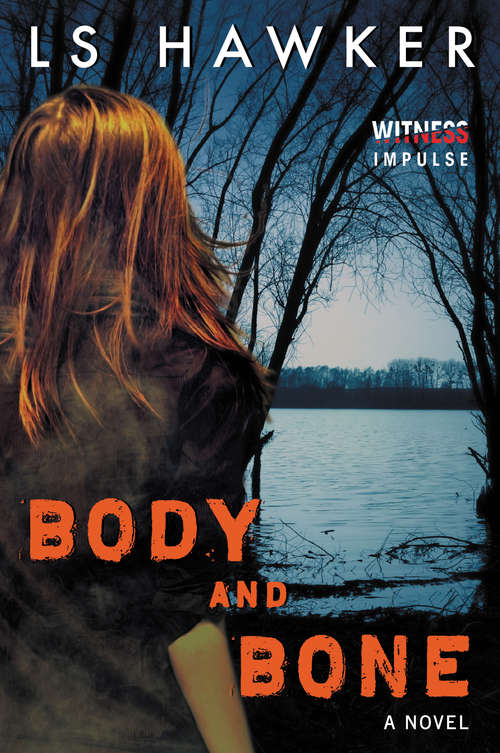 Book cover of Body and Bone: A Novel