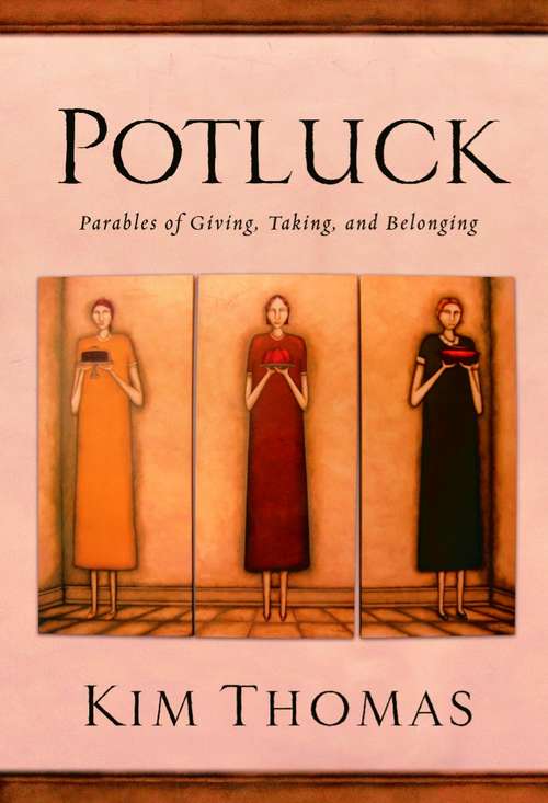 Book cover of Potluck: Parables of Giving, Taking, and Belonging
