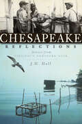 Chesapeake Reflections: Stories from Virginia's Northern Neck
