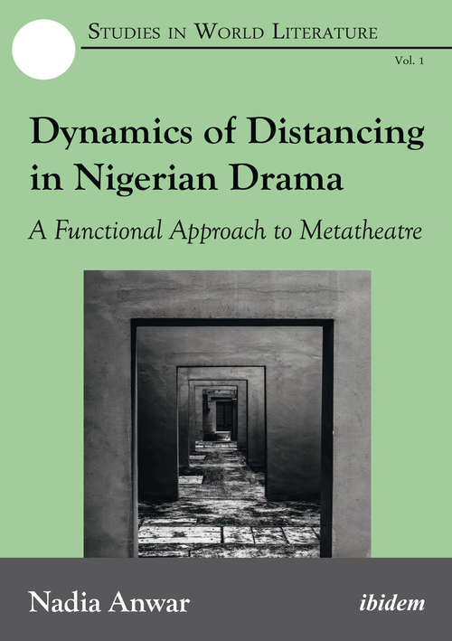Book cover of Dynamics of Distancing in Nigerian Drama: A Functional Approach to Metatheatre