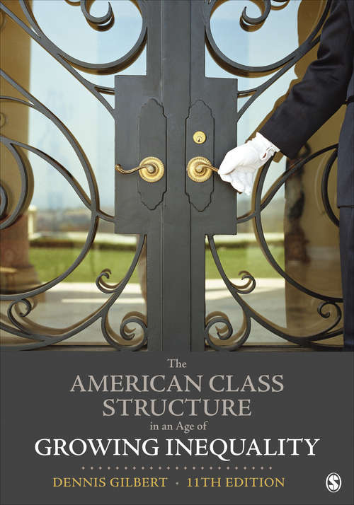 Book cover of The American Class Structure in an Age of Growing Inequality (Eleventh Edition)