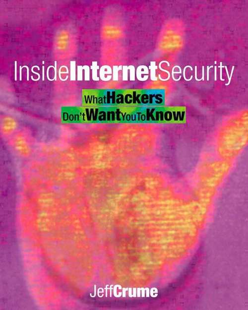 Book cover of Inside Internet Security: What Hackers Don't Want You To Know