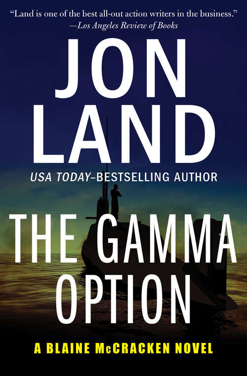 The Gamma Option: The Omega Command, The Alpha Deception, And The Gamma Option (The Blaine McCracken Novels #3)