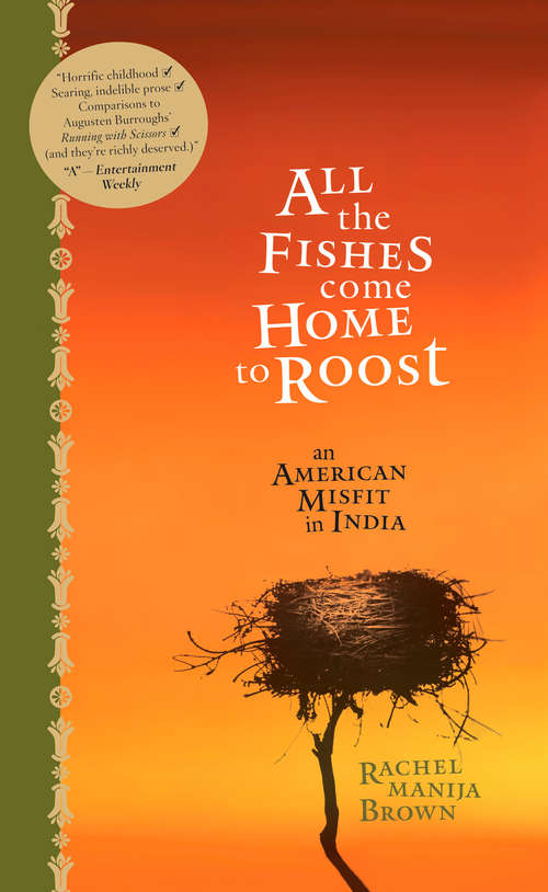 All the Fishes Come Home to Roost: An American Misfit in India