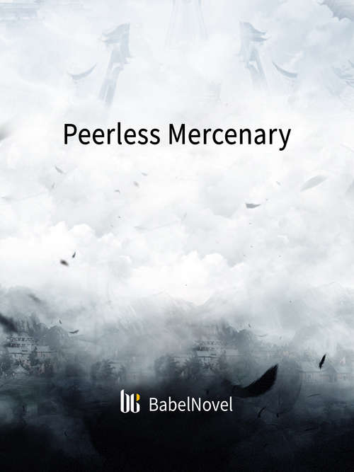 Book cover of Peerless Mercenary: Volume 1 (Volume 1 #1)