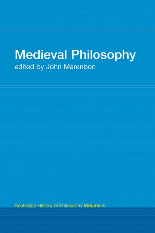 Book cover of Routledge History of Philosophy Volume III: Medieval Philosophy (Routledge History of Philosophy)