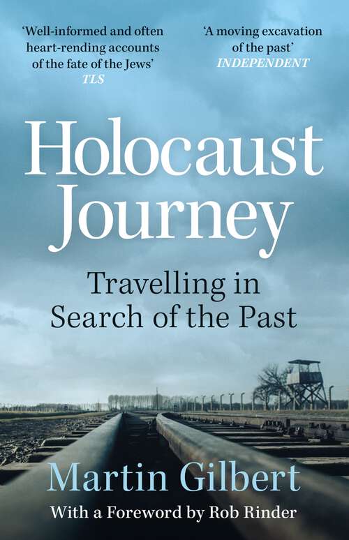 Book cover of Holocaust Journey: Travelling In Search Of The Past