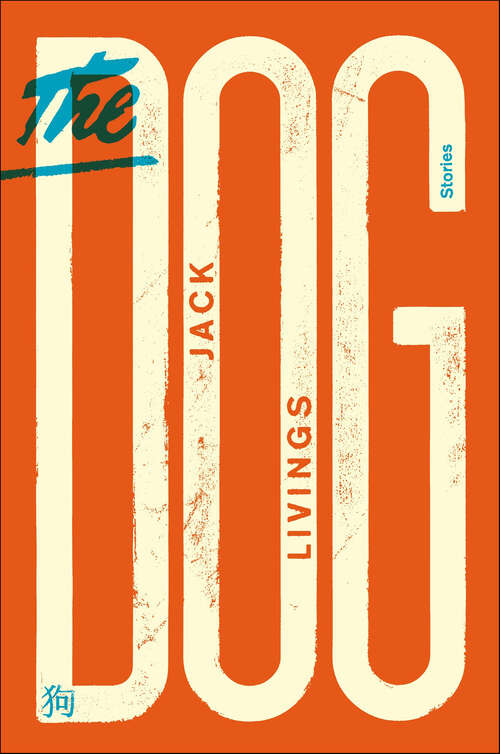 Book cover of The Dog: Stories