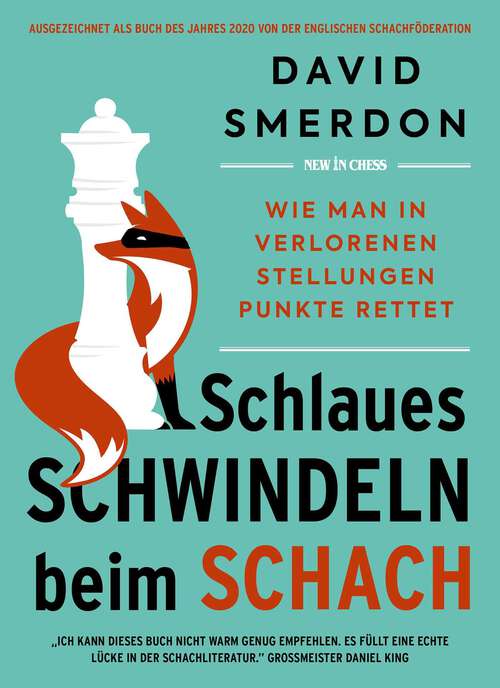 Book cover of Schlaues Schwindeln beim Schach: Wie man in verlorenen Stellungen Punkte rettet