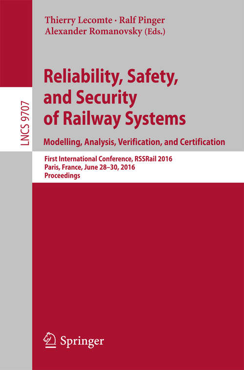 Book cover of Reliability, Safety, and Security of Railway Systems. Modelling, Analysis, Verification, and Certification