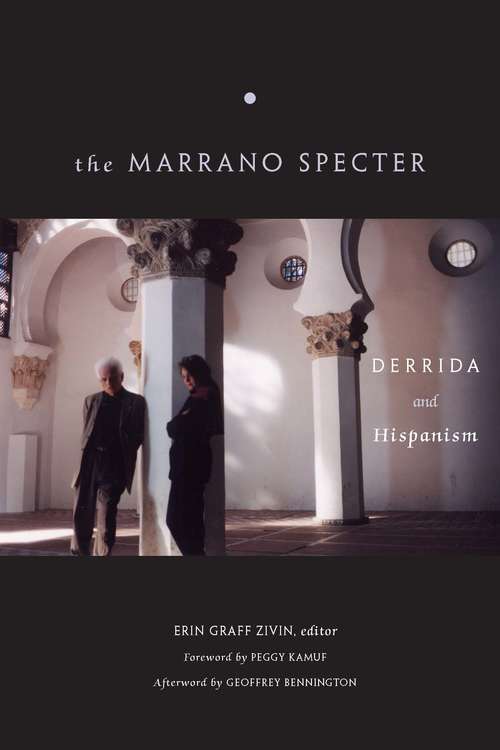 The Marrano Specter: Derrida and Hispanism