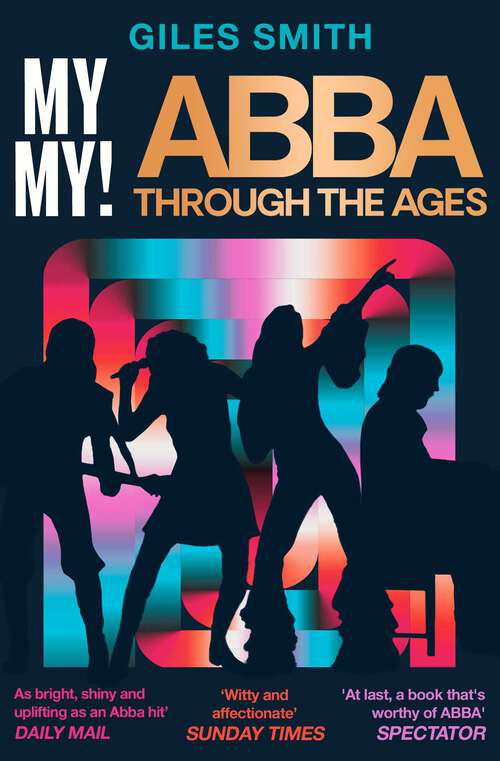 Book cover of My My!: ABBA Through the Ages