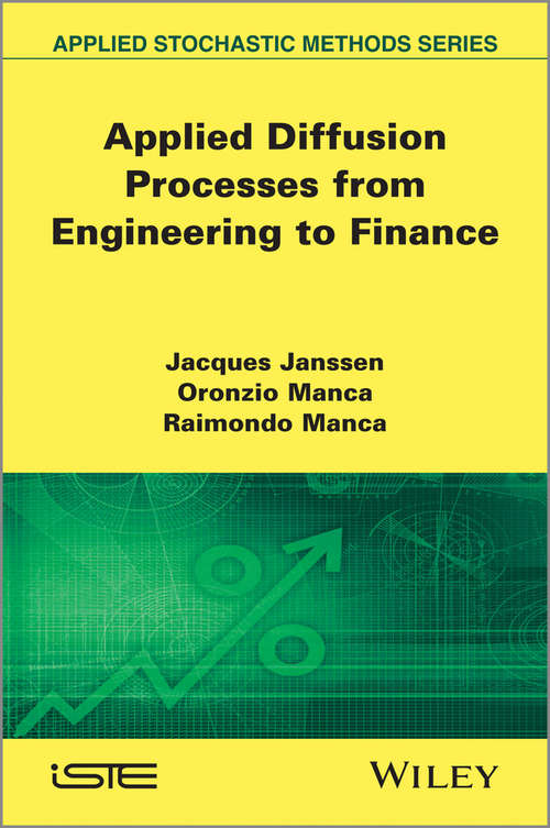 Applied Diffusion Processes from Engineering to Finance (Wiley-iste Ser.)
