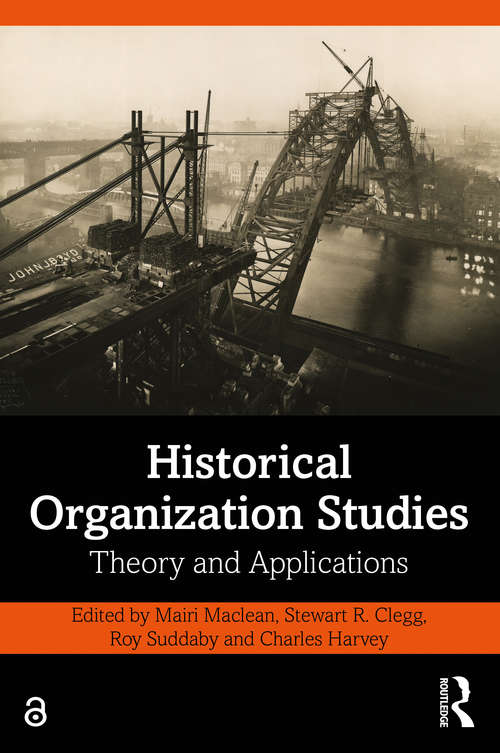 Historical Organization Studies: Theory and Applications