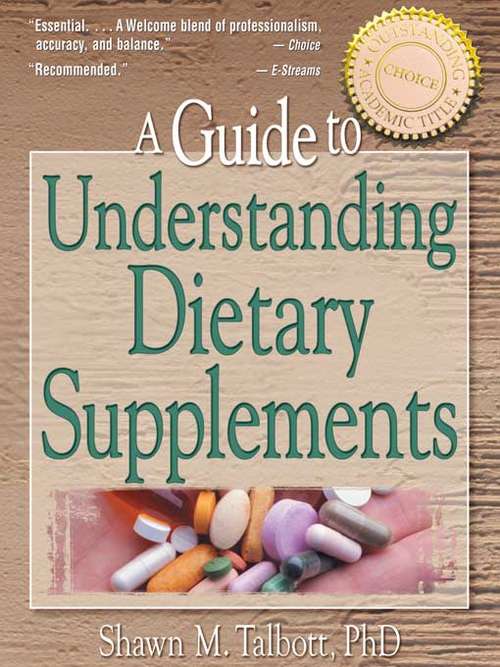 Book cover of A Guide to Understanding Dietary Supplements (Nutrition, Exercise, Sports, And Health Ser.)