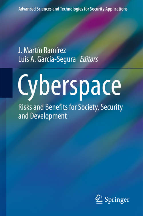 Cyberspace: Risks and Benefits for Society, Security and Development (Advanced Sciences and Technologies for Security Applications)