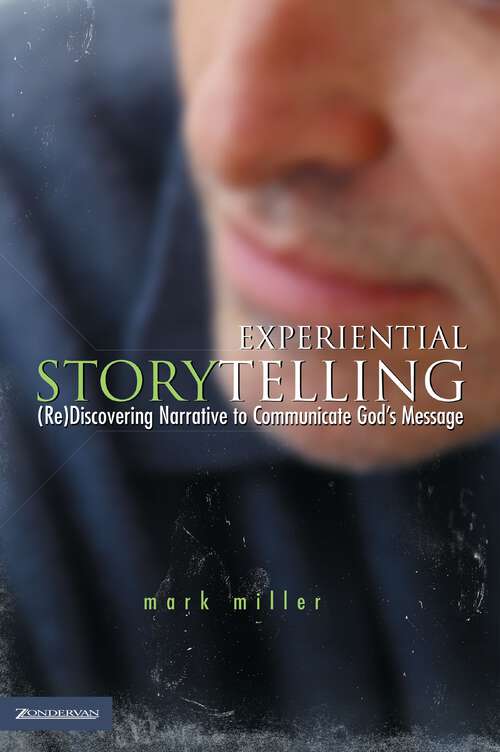 Book cover of Experiential Storytelling: (Re) Discovering Narrative to Communicate God's Message