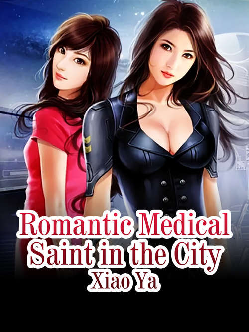 Book cover of Romantic Medical Saint in the City: Volume 6 (Volume 6 #6)