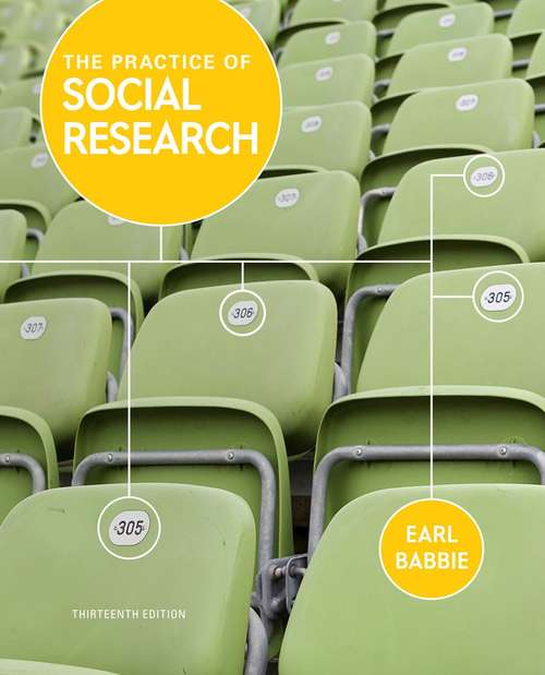 The Practice of Social Research (Thirteenth Edition)