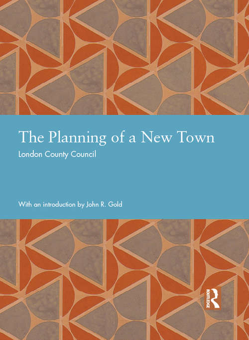 Book cover of The Planning of a New Town (Studies in International Planning History)