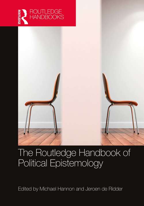 The Routledge Handbook of Political Epistemology (Routledge Handbooks in Philosophy)