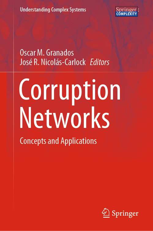 Book cover of Corruption Networks: Concepts and Applications (1st ed. 2021) (Understanding Complex Systems)