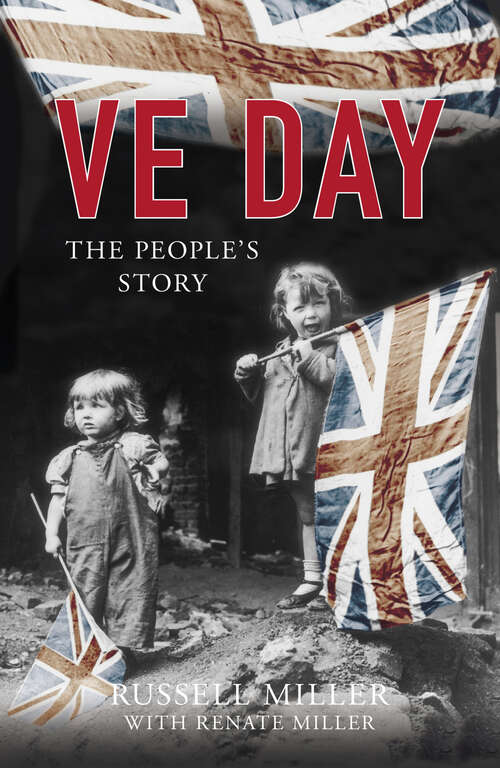 Book cover of VE Day: The People's Story