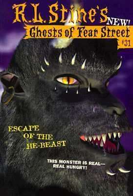 Escape of the He-Beast (Ghosts of Fear Street #31)