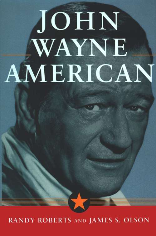 Book cover of John Wayne: American