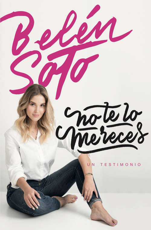 Book cover of No te lo mereces: un testimonio