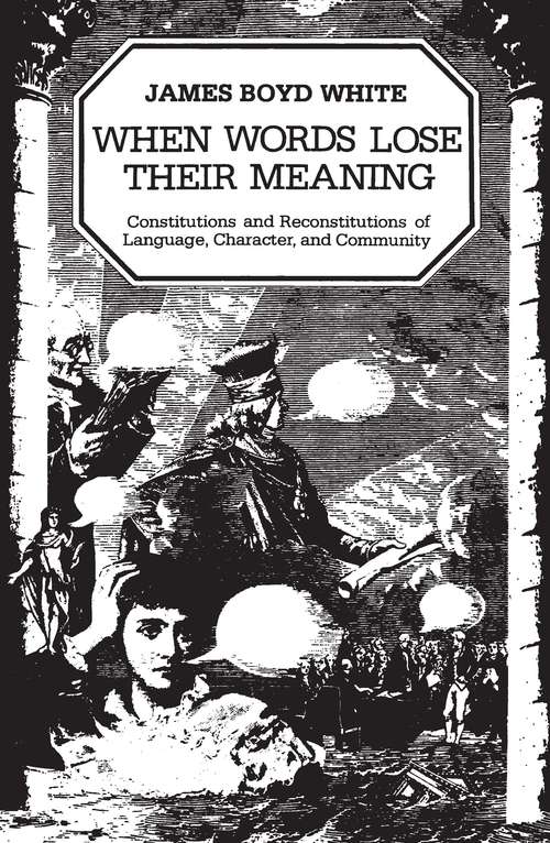 When Words Lose Their Meaning: Constitutions and Reconstitutions of Language, Character, and Community