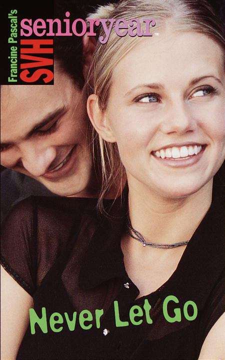 Book cover of Never Let Go (Sweet Valley High Senior Year #24)