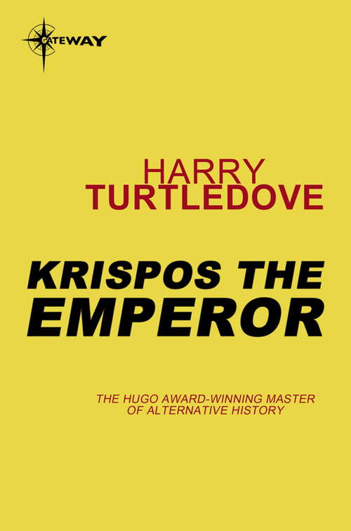 Book cover of Krispos the Emperor: Krispos Rising; Krispos Of Videssos; Krispos The Emperor (The\tale Of Krispos Of Videssos Ser.: Bks. 1-3)