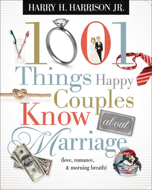 Book cover of 1001 Things Happy Couples Know About Marriage