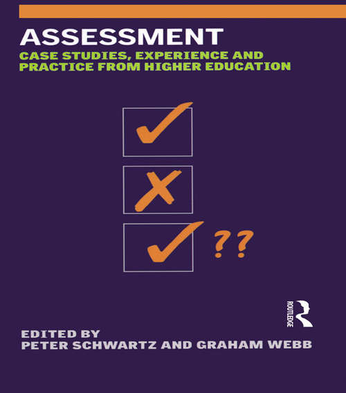 Assessment: Case Studies, Experience and Practice (Case Studies Of Teaching In Higher Education)