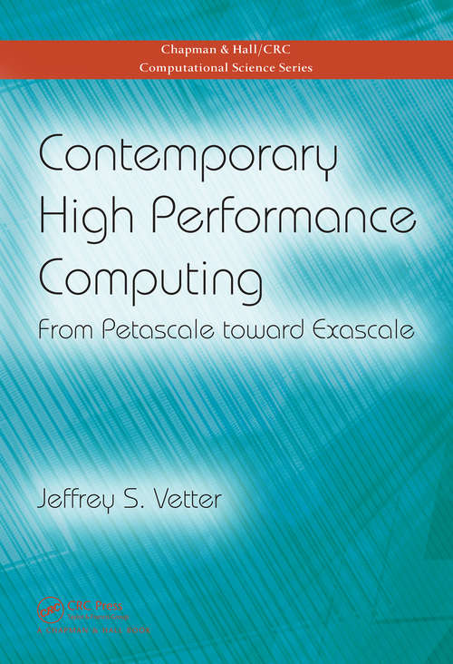 Book cover of Contemporary High Performance Computing: From Petascale toward Exascale (Chapman & Hall/CRC Computational Science)