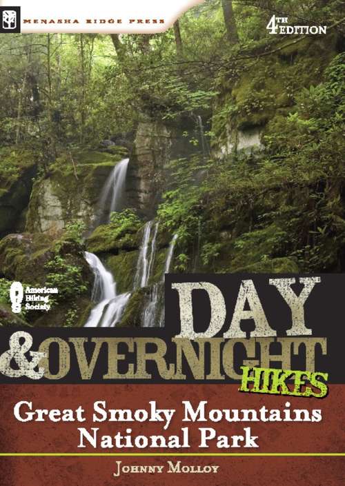 Book cover of Day and Overnight Hikes: Great Smoky Mountains National Park