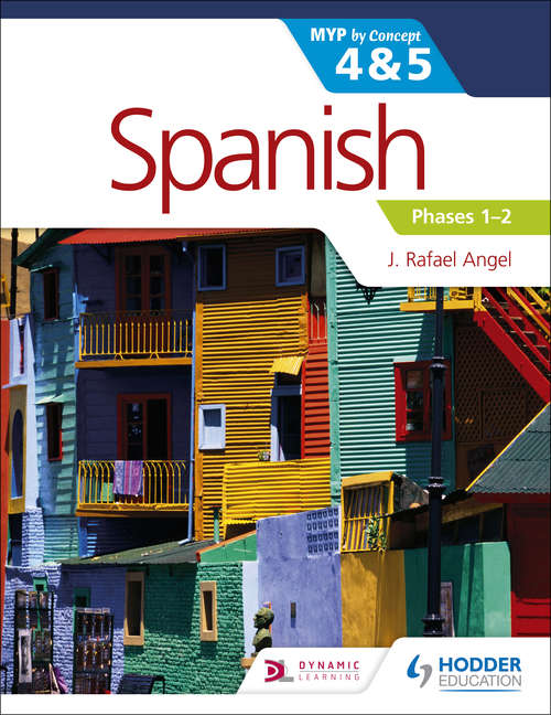 Spanish for the IB MYP 4&5 Phases 1-2: Phases 1-2