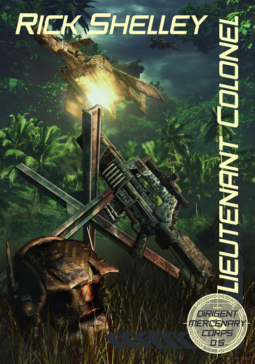 Book cover of Lieutenant Colonel (Dirigent Mercenary Corps #5)