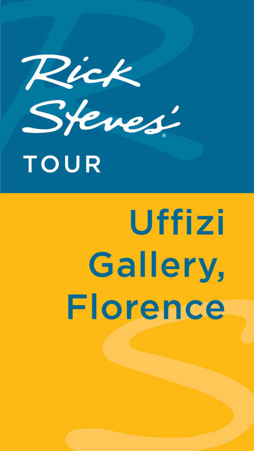 Book cover of Rick Steves' Tour: Uffizi Gallery, Florence