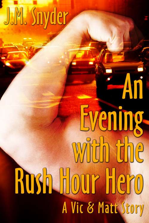 Book cover of An Evening with the Rush Hour Hero (Vic and Matt #11)