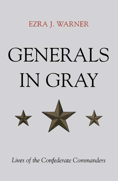 Book cover of Generals in Gray: Lives of the Confederate Commanders