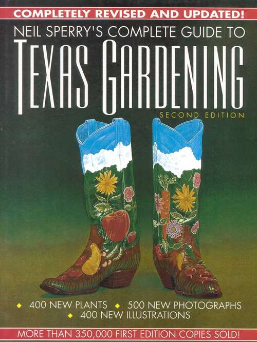 Book cover of Neil Sperry's Complete Guide to Texas Gardening (2nd Edition)