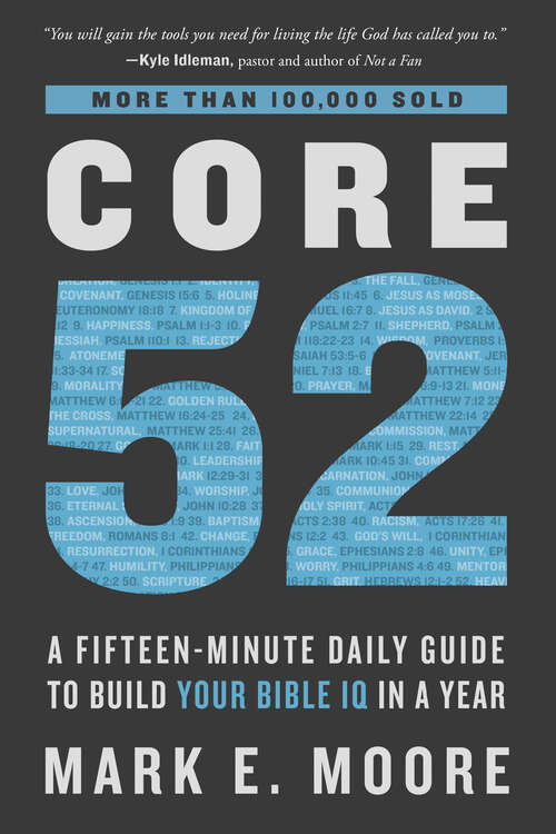 Book cover of Core 52: A Fifteen-Minute Daily Guide to Build Your Bible IQ in a Year
