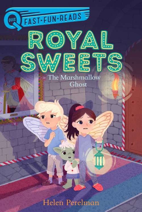Book cover of The Marshmallow Ghost: Royal Sweets 4 (QUIX)