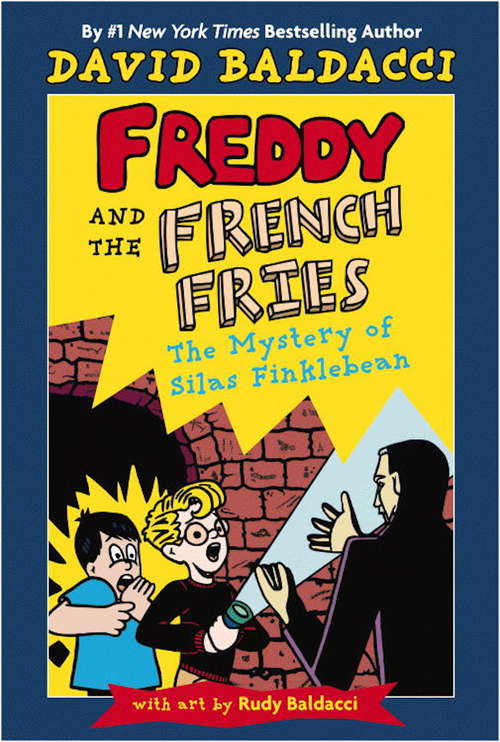 Freddy and the French Fries #2: The Mystery of Silas Finklebean (Freddy and the French Fries #2)