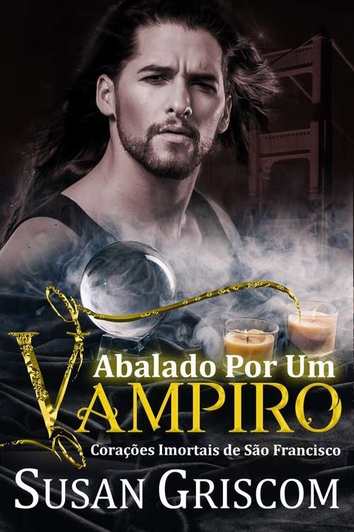 Book cover of Abalado por um vampiro (Corações Imortais de São Francisco #3)