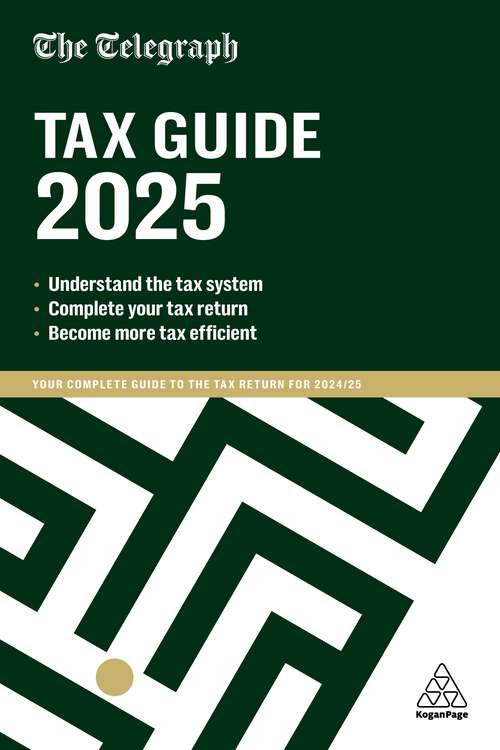 Book cover of The Telegraph Tax Guide 2025: Your Complete Guide to the Tax Return for 2024/25 (49)