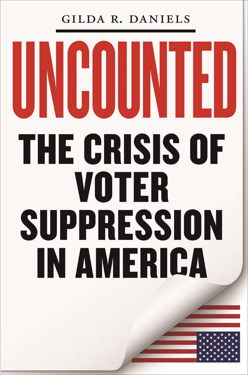 Book cover of Uncounted: The Crisis of Voter Suppression in America