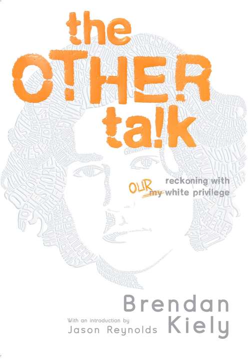 Book cover of The Other Talk: Reckoning with Our White Privilege